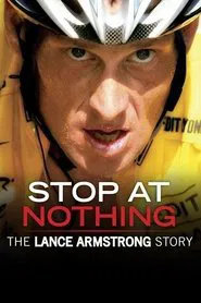 Stop at Nothing: The Lance Armstrong Story movie poster