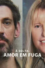 Poster do filme À Solta: Amor em Fuga