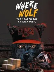 Where Wolf: The Search for ChiefsAholic movie poster