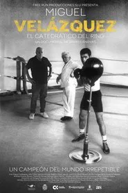 Miguel Velázquez. El catedrático del ring movie poster