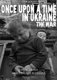 Once Upon a Time in Ukraine: The War movie poster