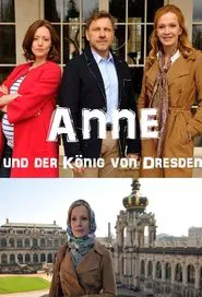 Anne und der König von Dresden movie poster