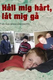 Hold Me Tight, Let Me Go movie poster