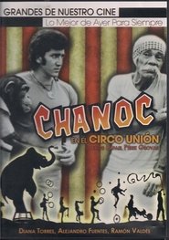 Chanoc en el Circo Union movie poster