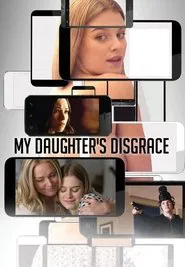 Poster do filme My Daughter's Disgrace