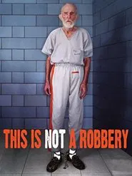 This Is Not a Robbery movie poster