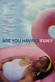 Are You Having Fun? movie poster