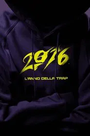 2016 - L'anno della trap tv show poster