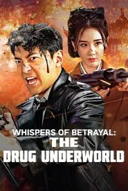 Whispers of Betrayal: The Drug Underworld movie poster