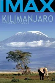 Poster do filme Kilimanjaro - To the Roof of Africa