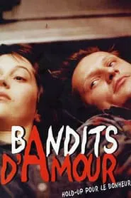 Bandits d'amour movie poster