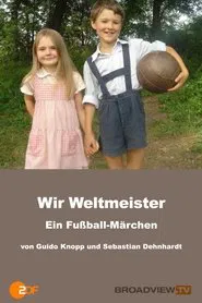 Wir Weltmeister – ein Fußballmärchen movie poster