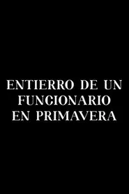 Entierro de un funcionario en primavera movie poster