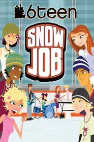 6Teen: Snow Job movie poster