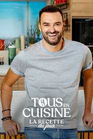Tous en cuisine : La recette du jour tv show poster