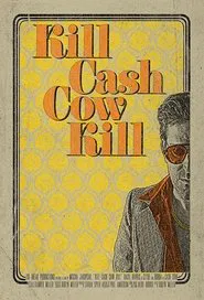 Kill Cash Cow Kill movie poster