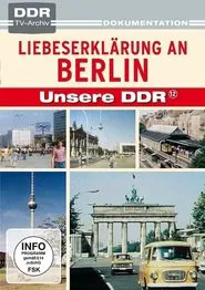 Liebeserklärung an Berlin movie poster