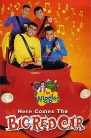 The Wiggles: Here Comes The Big Red Car movie poster