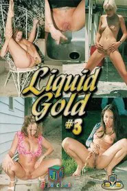 Poster do filme Liquid Gold 3