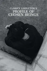 Clarice Lispector's Profile of Chosen Beings movie poster