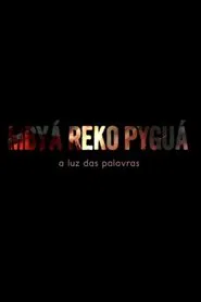 Poster do filme Mbyá Reko Pyguá, a luz das palavras