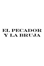 Poster do filme El pecador y la bruja