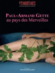 Paul-Armand Gette au pays des merveilles movie poster