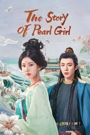 The Story of Pearl Girl tv show poster
