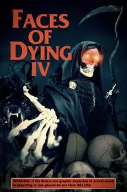 Faces of Dying IV movie poster