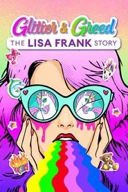 Glitter & Greed: The Lisa Frank Story tv show poster