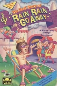 Poster do filme The Real Story of Rain Rain Go Away