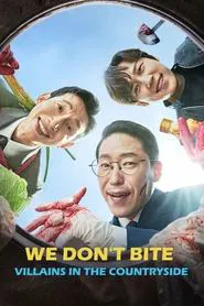 We Don't Bite: Villains in The Countryside tv show poster