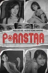 Poster do filme Paglaki Ko, Gusto Kong Maging Pornstar