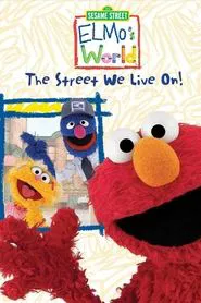 Sesame Street: Elmo's World: The Street We Live On! movie poster