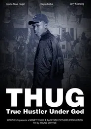 T.H.U.G. - True Hustler Under God movie poster