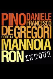 Pino Daniele, Francesco De Gregori, Fiorella Mannoia, Ron: In Tour movie poster
