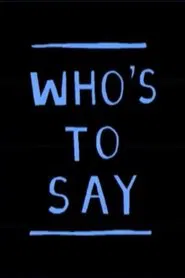 Who's to say movie poster