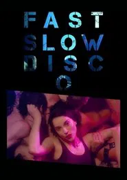 Poster do filme Slow Fast Disco