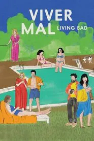 Living Bad movie poster