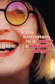 Kate Bornstein Is a Queer & Pleasant Danger movie poster