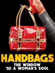 Handbags: The Window to a Woman's Soul movie poster
