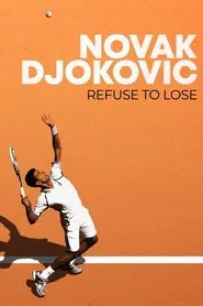 Novak Djokovic: Refuse to Lose movie poster