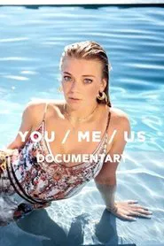 You / Me / Us (Documentary) movie poster