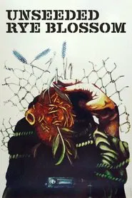 Unseeded Rye Blossom movie poster