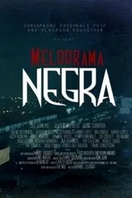 Poster do filme Melodrama Negra