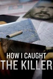 How I Caught The Killer  tv show poster
