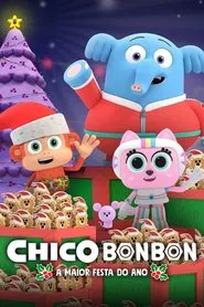 Poster do filme Chico Bon Bon - A Maior Festa do Ano