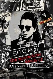 Room 37 - The Mysterious Death of Johnny Thunders movie poster