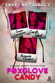 Foxglove Candy movie poster