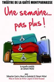 Une semaine pas plus movie poster